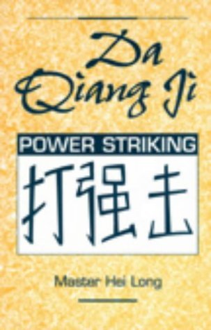 Da Qiang Ji: Power Striking