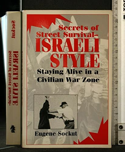 9780873648196: Secrets of Street Survival Israeli Style: Staying Alive in a Civilian War Zone