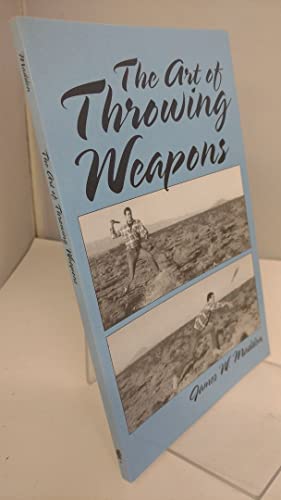 Imagen de archivo de The Art Of Throwing Weapons (Exotic Weapons) a la venta por Bookmans