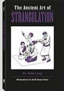 Stock image for The Ancient Art of Strangulation for sale by Half Price Books Inc.