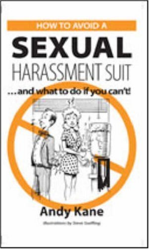 Beispielbild fr How To Avoid A Sexual Harassment Suit: . . . And What To Do If You Canât! zum Verkauf von Dream Books Co.