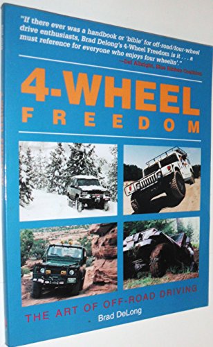 Beispielbild fr 4-Wheel Freedom : The Art of Off-Road Driving zum Verkauf von Better World Books