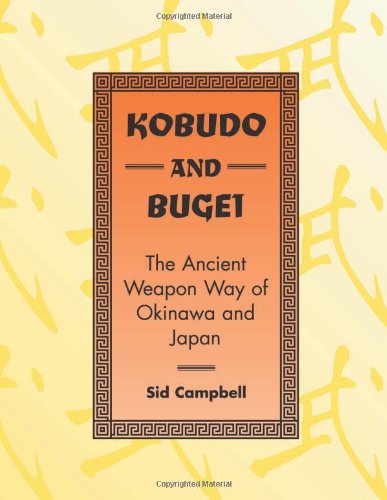 Stock image for Kobudo And Bugei: The Ancient Weapon Way Of Okinawa And Japan for sale by HPB-Red