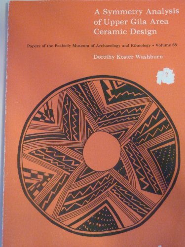 Stock image for A Symmetry Analysis of Upper Gila Area Ceramic Des for sale by N. Fagin Books