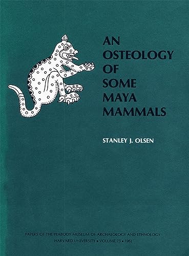 Beispielbild fr An Osteology of Some Maya Mammals zum Verkauf von THE SAINT BOOKSTORE