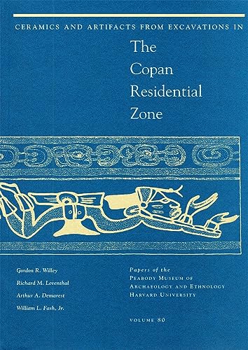 Beispielbild fr Ceramics and Artifacts from Excavations in the Copan Residential Zone [Papers of the Peabody Museum of Archaeology and Ethnology Volume 80] - Willey, Gordon R.; Leventhal, Richard M.; Demarest, Arthur A.; Fash Jr., William L. zum Verkauf von Big Star Books