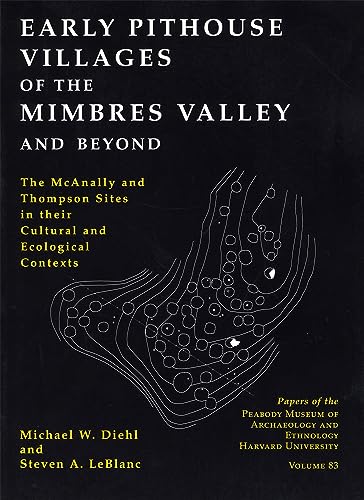 Beispielbild fr Early Pithouse Villages of the Mimbres Valley and Beyond: v. 83: The McAnally and Thompson Sites in Their Cultural and Ecological Contexts (Papers of the Peabody Museum of Archaeology & Ethnology) zum Verkauf von MIAC-LOA Library