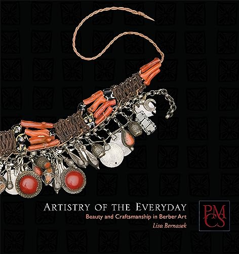 Stock image for Artistry of the Everyday : Beauty and Craftsmanship in Berber Art for sale by Better World Books