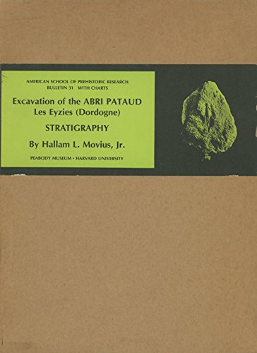 Beispielbild fr Excavation of the Abri Pataud. Les Eyzies (dordogne). Stratigraphy By Movius zum Verkauf von Valley Books