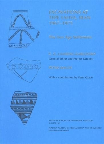 Stock image for Excavations at Tepe Yahya, Iran, 1967-1975 : The Iron Age Settlement (Bulletin (American School of Prehistoric Research) ; no. 46) for sale by Katsumi-san Co.