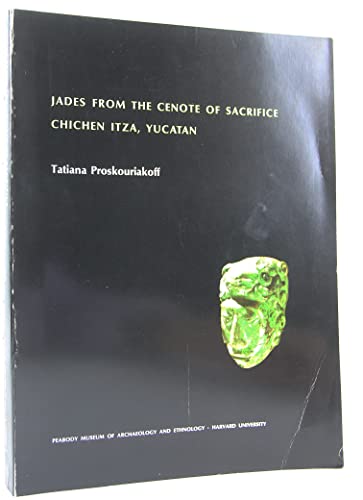 Stock image for Jades from the Cenote of Sacrifice, Chichen Itza, Yucatan for sale by La Playa Books