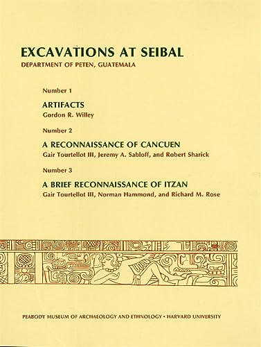 1. Artifacts. 2. A Reconnaissance of Cancuen. 3. A Brief Reconnaissance of Itzan (II) (Peabody Museum Memoirs) (9780873656863) by Willey, Gordon R.; Tourtellot III, Gair; Sabloff, Jeremy A.; Sharick, Robert; Hammond, Norman; Rose, Richard M.