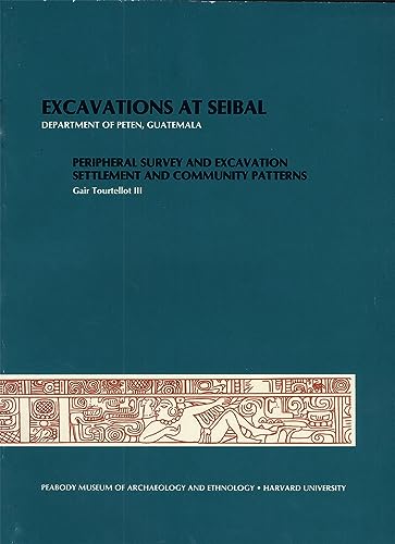1. Peripheral Survey and Excavation. 2. Settlement and Community Patterns (IV) (Peabody Museum Memoirs) (9780873656887) by Tourtellot III, Gair