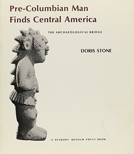 Beispielbild fr Pre-Columbian Man Finds Central America : The Archeological Bridge zum Verkauf von Manchester By The Book