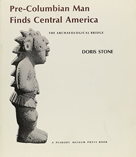 Stock image for Pre-Columbian Man Finds Central America : The Archeological Bridge for sale by Manchester By The Book