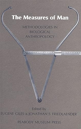 Beispielbild fr The Measures of Man: Methodologies in Biological A zum Verkauf von N. Fagin Books