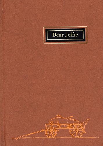 9780873657969: Dear Jeffie – Being the Letters from Jeffries Wyman, First Director of the Peasbody Museum, to His Son Jeffries Wyman Jr