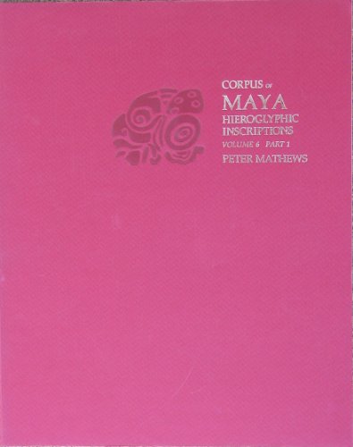 Tonina (Part 1) (Corpus of Maya Hieroglyphic Inscriptions) (9780873658041) by Mathews, Peter