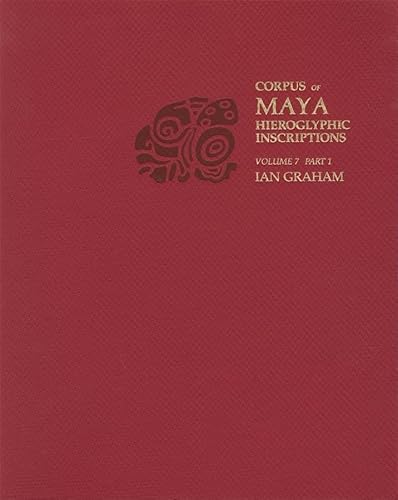 Seibal (Part 1) (Corpus of Maya Hieroglyphic Inscriptions) (9780873658164) by Graham, Ian