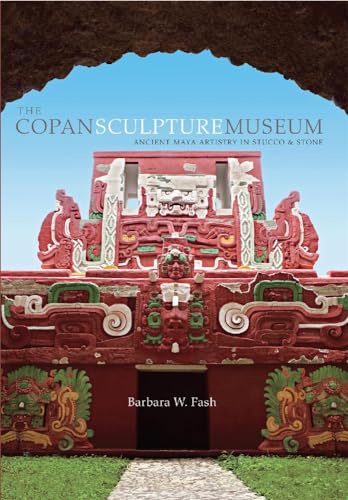 Beispielbild fr The Copan Sculpture Museum: Ancient Maya Artistry in Stucco and Stone zum Verkauf von THE SAINT BOOKSTORE