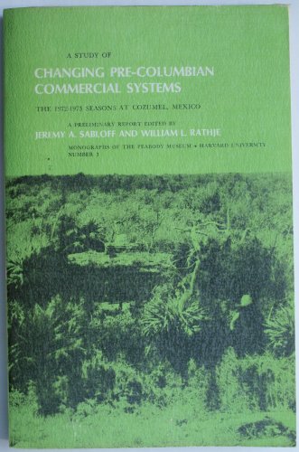9780873659024: Sabloff: A Study of Changing Pre-Columbian Comme Rciasystems: Cozumel Mexico (Pr Only)