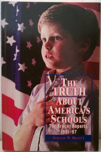 Stock image for The Truth About Americas Schools: The Bracey Reports 1991-1997 for sale by HPB Inc.