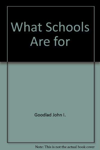 9780873674225: Title: What Schools Are For