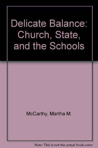 9780873674270: Delicate Balance: Church, State, and the Schools