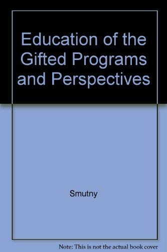 Stock image for Education of the Gifted: Programs and Perspectives for sale by Ed's Editions LLC, ABAA
