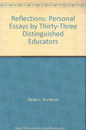 Stock image for Reflections : Personal Essays by Thirty-Three Distinguished Educators for sale by Sessions Book Sales