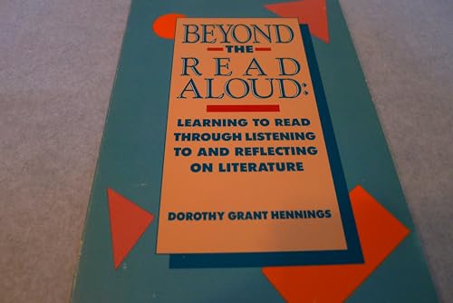 Stock image for Beyond the Read Aloud: Learning to Read Through Listening to and Reflecting on Literature for sale by Bibliohound