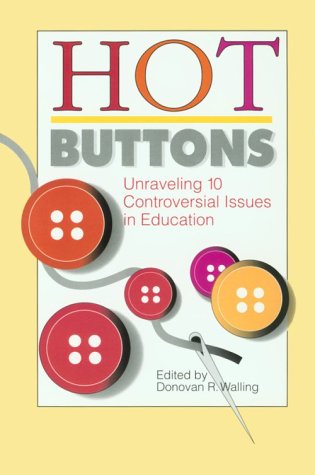Imagen de archivo de Hot Buttons: Unravelling 10 Controversial Issues in Education a la venta por Wonder Book