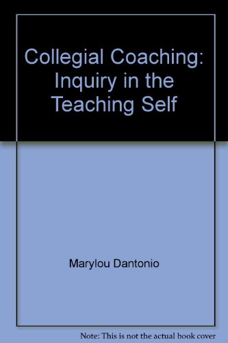 Stock image for Collegial Coaching: Inquiry in the Teaching Self (Research for the practitioner series) for sale by Better World Books