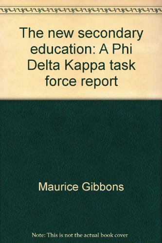 Beispielbild fr The New Secondary Education: A Phi Delta Kappa Task Force Report zum Verkauf von NEPO UG