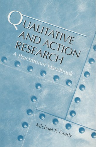 Imagen de archivo de Qualitative and Action Research: A Practitioner Handbook a la venta por Bulk Book Warehouse