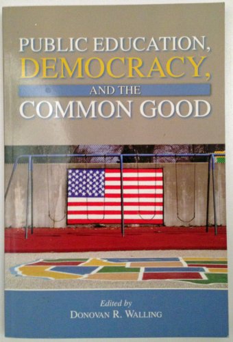 Stock image for Public Education, Democracy, and the Common Good for sale by Better World Books