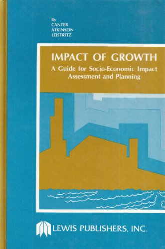 Imagen de archivo de Impact of Growth: A Guide for Socio-Economic Impact Assessment and Planning a la venta por dsmbooks