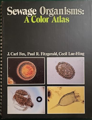 Stock image for Sewage Organisms: A Color Atlas for sale by Zubal-Books, Since 1961