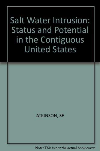 Imagen de archivo de Salt Water Intrusion: Status and Potential in the Contiguous United States a la venta por J. HOOD, BOOKSELLERS,    ABAA/ILAB