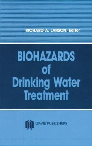 Stock image for Biohazards of Drinking Water Treatment for sale by Better World Books