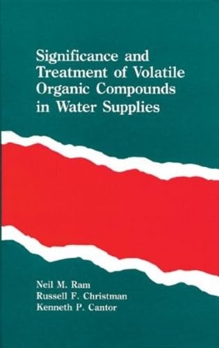 Imagen de archivo de Significance and Treatment of Volatile Organic Compounds in Water Supplies a la venta por Solr Books
