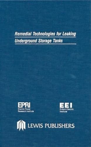 Remedial Technologies for Leaking Underground Storage Tanks.