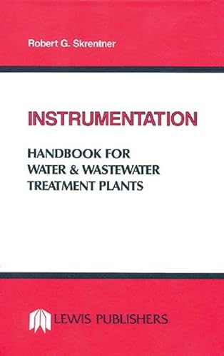 Stock image for Instrumentation Handbook for Water and Wastewater Treatment Plants for sale by Better World Books