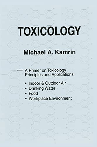 Toxicology-A Primer on Toxicology Principles and Applications - Kamrin