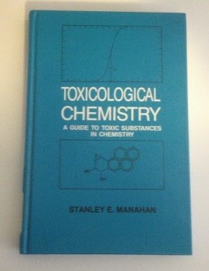 9780873711494: Toxicological Chemistry