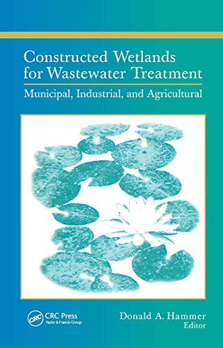 Constructed Wetlands for Wastewater Treatment (Municipal, Industrial and Agricultural)