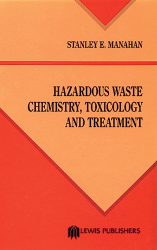 Beispielbild fr Hazardous Waste Chemistry, Toxicology, and Treatment zum Verkauf von Better World Books