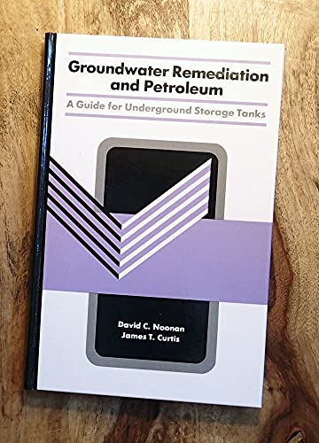 9780873712170: Groundwater Remediation and Petroleum: A Guide for Underground Storage Tanks