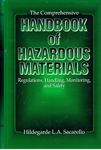 Beispielbild fr Comprehensive Handbook of Hazardous Materials Regulations, Handling, Monitoring, and Safety zum Verkauf von Better World Books
