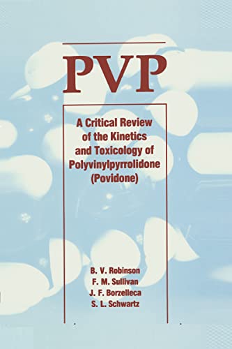 Beispielbild fr Pvp: A Critical Review of the Kinetics and Toxicology of Polyvinylpyrrolidone: Critical Review of the Kinetics and Toxicology of Polyvinylpyrrolidone (Povidone) zum Verkauf von medimops